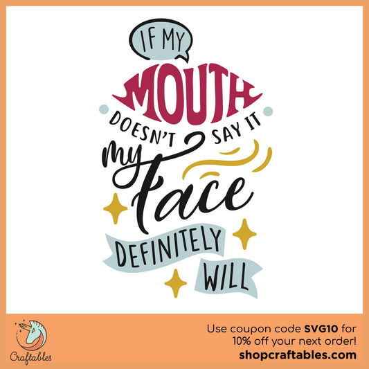 Free If My Mouth Doesn't Say It SVG Cut File