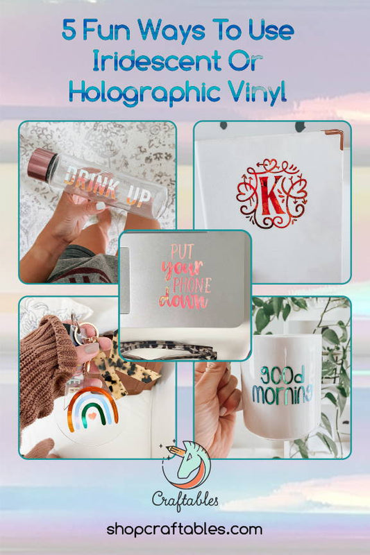 5 Fun Project Ideas using Holographic Iridescent Adhesive Vinyl