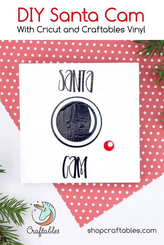 DIY Santa Cam with Adhesive Vinyl