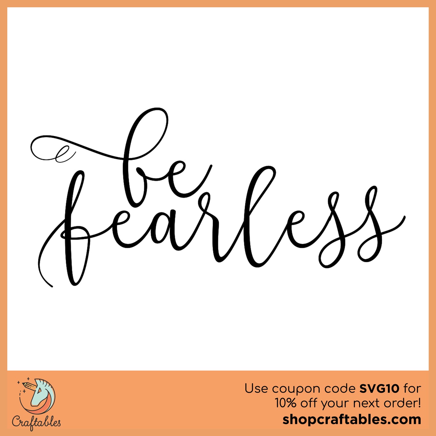 Free Be Fearless SVG Cut File