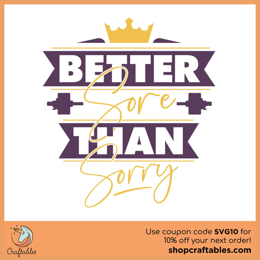 Free Better Sore Than Sorry SVG Cut File