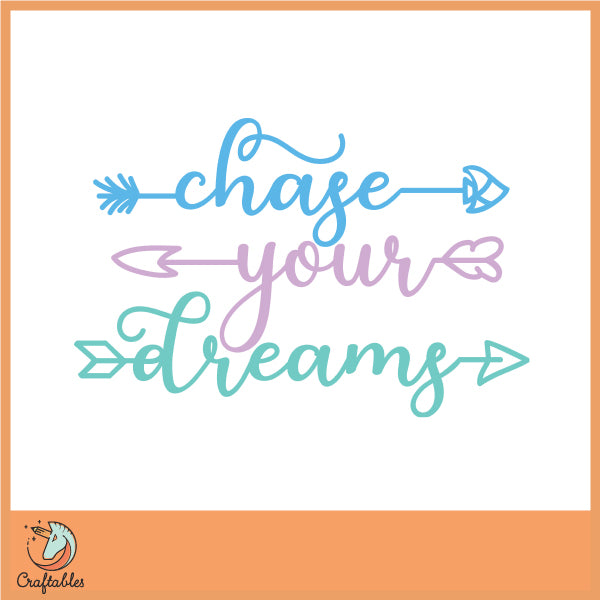 Free Chase Your Dreams SVG Cut File