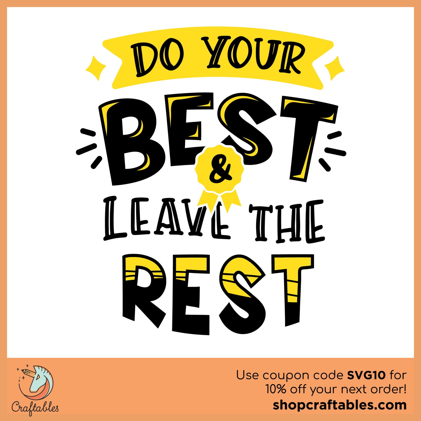 Free Do Your Best and Leave the Rest SVG Cut File