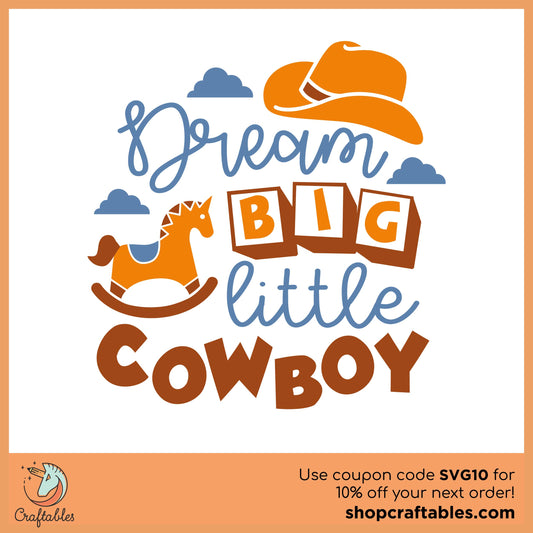 Free Dream Big Little Cowboy SVG Cut File