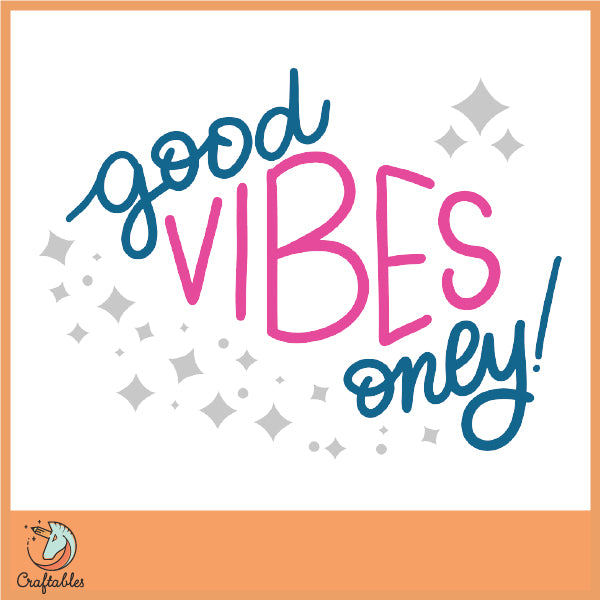 Good Vibes Only Free SVG Cut File