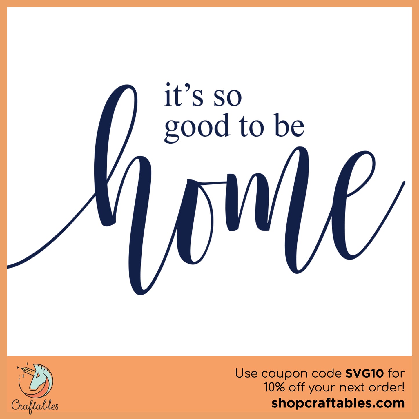 Free It's Good to be Home SVG Cut File