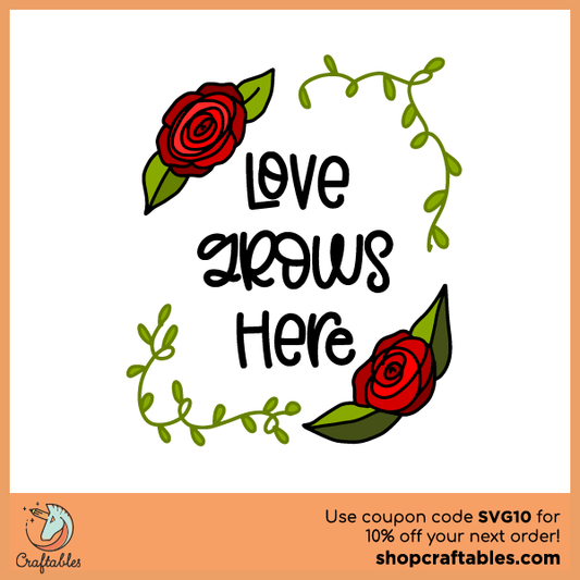 Free Love Grows Here SVG Cut File