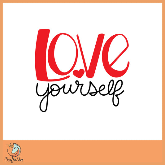 Free Love Yourself SVG Cut File