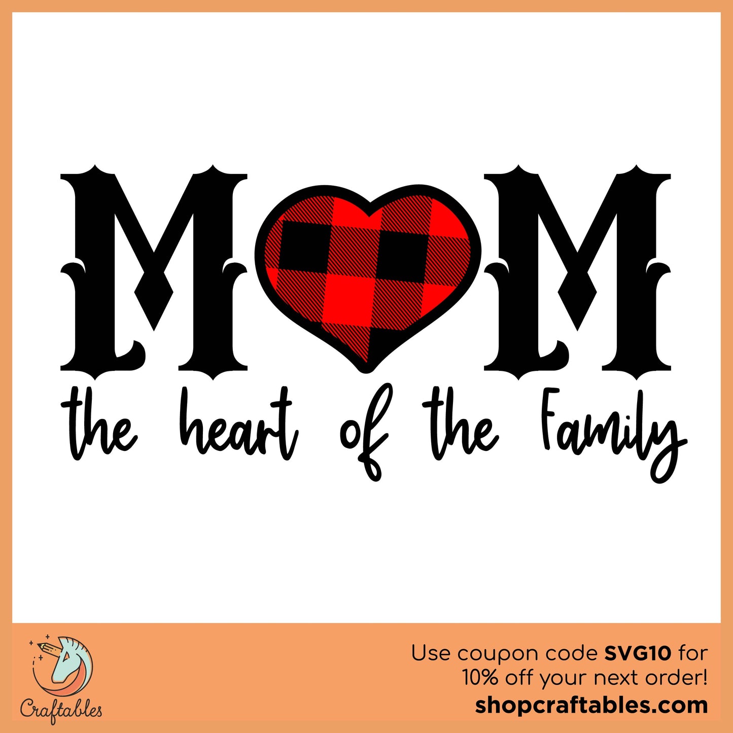 Free Mom, the Heart of the Family SVG Cut File