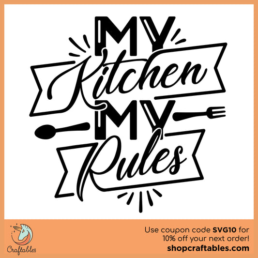 Copy of Free My Kitchen My Rules SVG Cut File