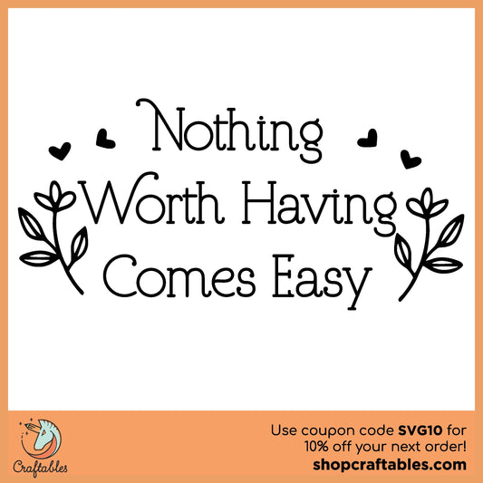 Free Nothing Worth Having Comes Easy SVG Cut File