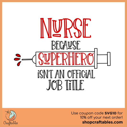 Free Nurse Because Superhero isn't an Official Job Title SVG Cut File
