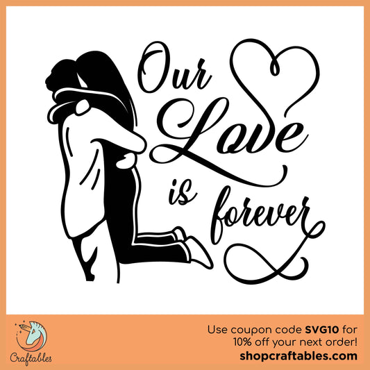 Free Our Love is Forever SVG Cut File