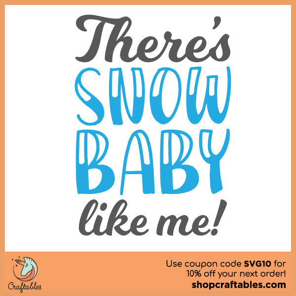 Free There's Snow Baby Like Me SVG Cut File