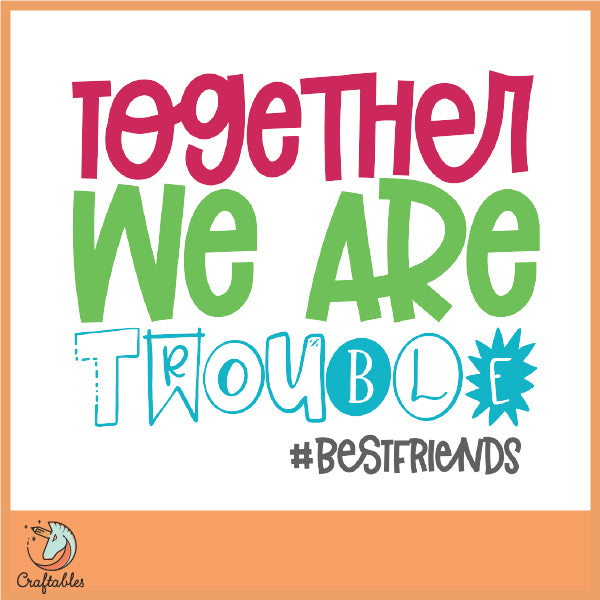 Free Together We Are Trouble SVG Cut File