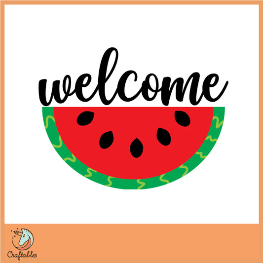 Free Welcome Watermelon  SVG Cut File