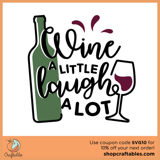 Free Wine a Little Laugh a Lot SVG Cut File