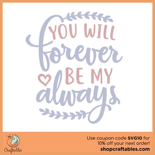 Free You Will Forever Be My Always SVG Cut File