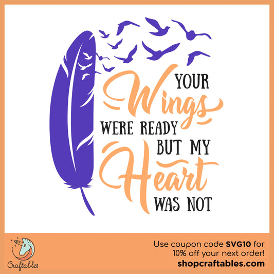 Free Your Wings Were Ready But My Heart Was Not SVG Cut File